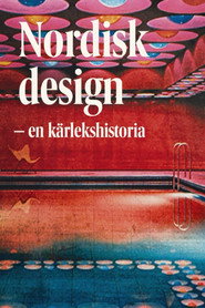 Nordic Design - A Love Story (2025) - Alicia Vikander TV show poster