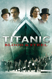 Titanic: Blood and Steel (2012) - Joely Richardson TV show poster