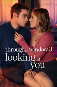 Through My Window 3: Looking at You (2024) - Clara Galle movie poster