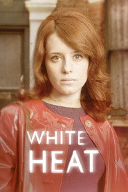 White Heat (2012) - Claire Foy TV show poster