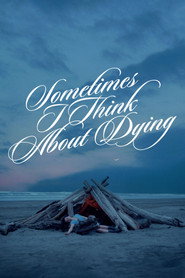 Sometimes I Think About Dying (2024) - Daisy Ridley movie poster