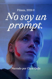 No soy un prompt (2026) - Clara Galle movie poster