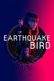 Earthquake Bird (2019) - Alicia Vikander movie poster