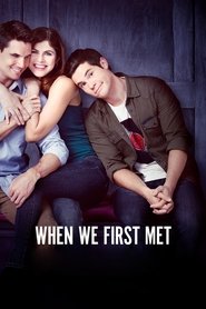 When We First Met (2018) - Alexandra Daddario movie poster